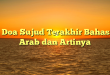 3 Doa Sujud Terakhir Bahasa Arab dan Artinya
