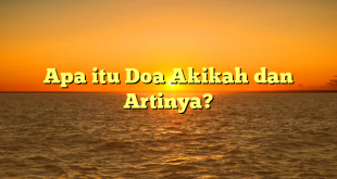 Apa itu Doa Akikah dan Artinya?