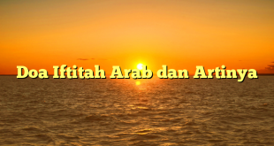 Doa Iftitah Arab dan Artinya