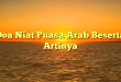 Doa Niat Puasa Arab Beserta Artinya
