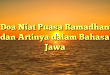 Doa Niat Puasa Ramadhan dan Artinya dalam Bahasa Jawa