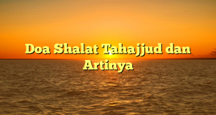 Doa Shalat Tahajjud dan Artinya