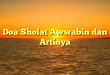 Doa Sholat Awwabin dan Artinya