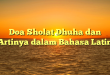 Doa Sholat Dhuha dan Artinya dalam Bahasa Latin